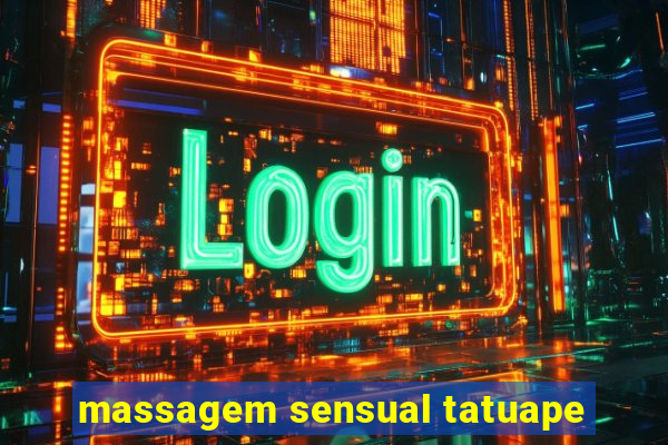 massagem sensual tatuape